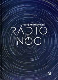 Rádio Noc - Jurij Andruchovyč