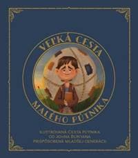 Veľká cesta malého pútnika - John Bunyan