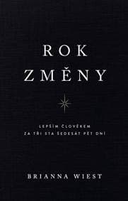 Rok změny - Lepším člověkem za tři sta šedesát pět dní - Wiest Brianna