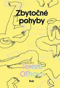 Zbytočné pohyby - Tereza Oľhová