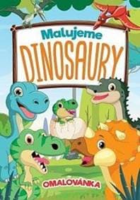 Malujeme dinosaury Omalovánka - autor neuvedený