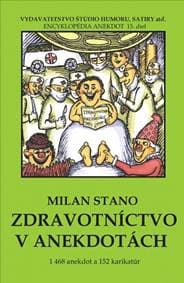 Zdravotníctvo v anekdotách - Stano Milan