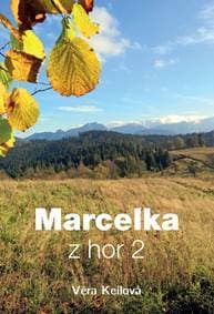 Marcelka z hor 2 - Věra Keilová