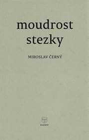 Moudrost stezky - Miroslav Černý