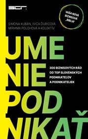 Umenie podnikať - Simona Kubán, Ivica Ďuricová