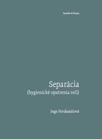 Separácia (hygienické opatrenia reči) - Inge Hrubaničová