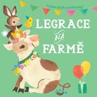 Legrace na farmě - autor neuvedený