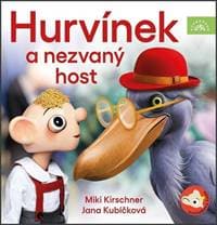 Audiokniha Hurvínek a nezvaný host (CD) - Divadlo Spejbla a Hurvínka, Miki Kirschner, Jana Kubíčková
