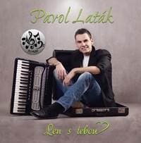Pavol Laták: Len s Tebou - Pavol Laták