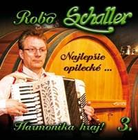 Robo Schaller: Harmonika hraj! 3 - Robo Schaller