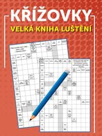 Křížovky Velká kniha luštění - autor neuvedený
