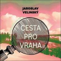 Cesta pro vraha - Jaroslav Velinský, Libor Hruška
