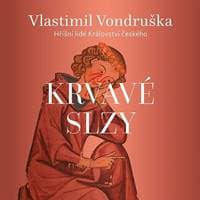 Audiokniha Krvavé slzy (CD) - Vlastimil Vondruška, Martin Zahálka