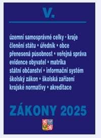 Zákony V 2025 Veřejná správa, Školství - Školství, Územní celky a členění státu, Obce, Kraje - autor neuvedený