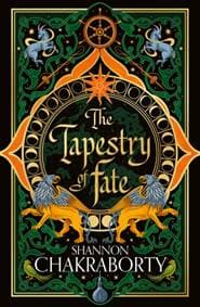 The Tapestry of Fate - Shannon Chakraborty, HarperCollins Publishers