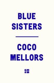 Blue Sisters - Coco Mellors, HarperCollins Publishers