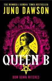 Queen B - Juno Dawson, HarperCollins Publishers