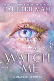 Watch Me - Tahereh Mafi, HarperCollins Publishers