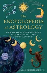 The Encyclopedia of Astrology - Sarah Christensen Fu, HarperCollins Publishers