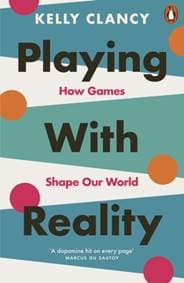 Playing with Reality - Kelly Clancy, Penguin Books Ltd