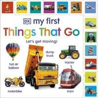 My First Things That Go: Lets get moving! - DK, Dorling Kindersley Ltd