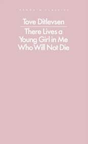 There Lives a Young Girl in Me Who Will Not Die - Tove Ditlevsen, Penguin Books Ltd