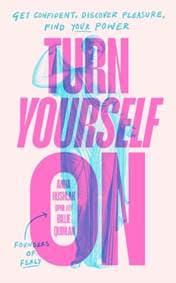 Turn Yourself On - Anna, DPhil Hushlak, Billie Quinlan, Penguin Books Ltd