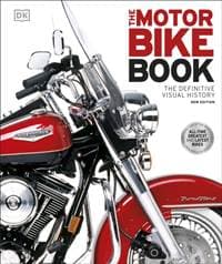 The Motorbike Book - DK, Dorling Kindersley Ltd