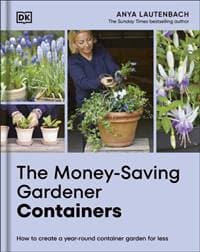 The Money-Saving Gardener Containers - autor neuvedený, Dorling Kindersley Ltd