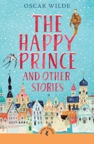 The Happy Prince and Other Stories - Oscar Wilde, Penguin Random House Children's UK