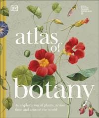 Atlas of Botany - DK, Dorling Kindersley Ltd
