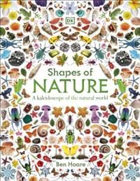 Shapes of Nature - Ben Hoare, Dorling Kindersley Ltd