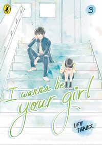I Wanna Be Your Girl Vol. 3 - Umi Takase, Penguin Random House Children's UK