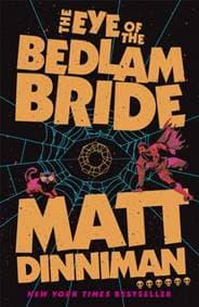 The Eye of the Bedlam Bride - Matt Dinniman, Penguin Books Ltd