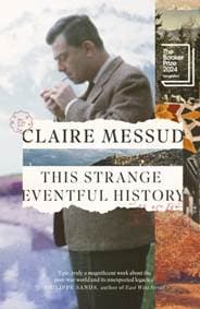 This Strange Eventful History - Claire Messud, Little, Brown Book Group