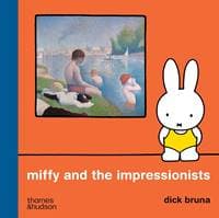 Miffy and the Impressionists - Dick Bruna, Thames & Hudson Ltd