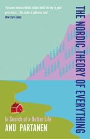 The Nordic Theory of Everything - Anu Partanen, Duckworth Books