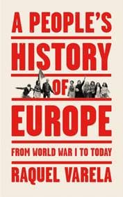 A Peoples History of Europe - Raquel Varela, Pluto Press