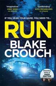 Run - Blake Crouch, Pan Macmillan