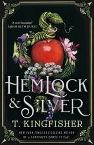 Hemlock & Silver - T. Kingfisher, Pan Macmillan
