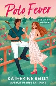Polo Fever - Katherine Reilly, Bloomsbury Publishing PLC