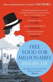 Free Food for Millionaires - Min Jin Lee, Bloomsbury Publishing PLC