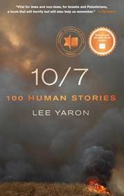 10/7 : 100 Human Stories - Lee Yaron, St. Martin's Griffin