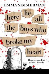 Here Lie All the Boys Who Broke My Heart - Emma Simmerman, Simon & Schuster Ltd