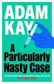 A Particularly Nasty Case - Adam Kay, Orion