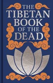 The Tibetan Book of the Dead - Padmasambhava, John Baldock, Arcturus Publishing Ltd