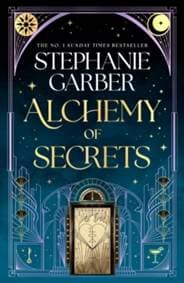 Alchemy of Secrets - Stephanie Garber, Orion
