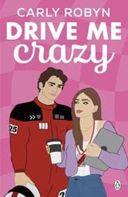 Drive Me Crazy - Carly Robyn, Penguin Books Ltd