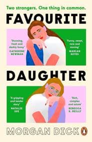 Favourite Daughter - Morgan Dick, Penguin Books Ltd