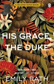 His Grace, The Duke - Emily Rath, Penguin Books Ltd